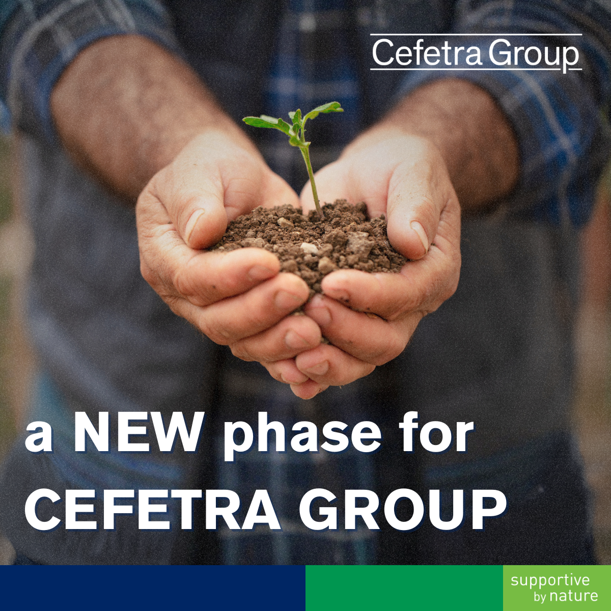 NEW chapter for Cefetra Group